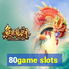 80game slots